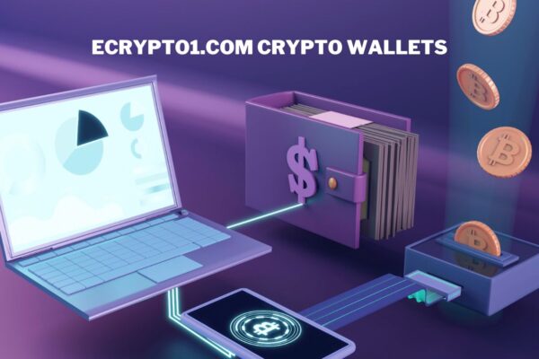 ecrypto1.com crypto wallets secure digital assets with ease and reliability.