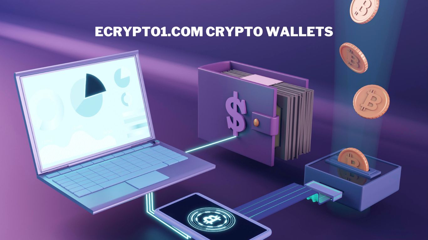 ecrypto1.com crypto wallets secure digital assets with ease and reliability.